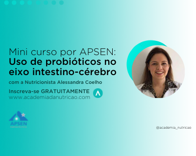 APSEN – Uso de probióticos no eixo intestino cérebro