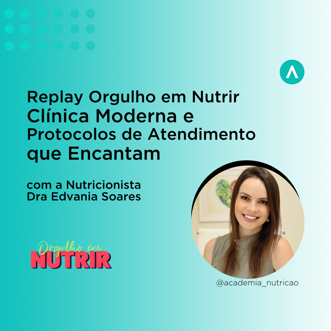 Orgulho em Nutrir – Clínica moderna e protocolos de atendimento que encantam