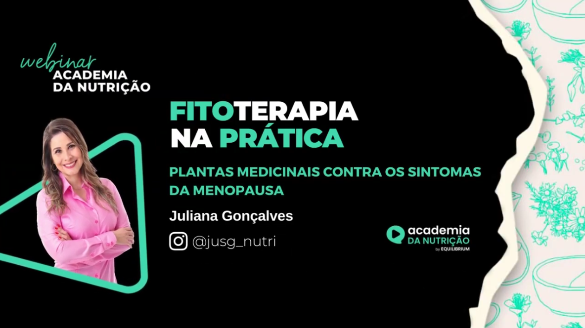 Fitoterapia na prática – Plantas medicinais e Menopausa