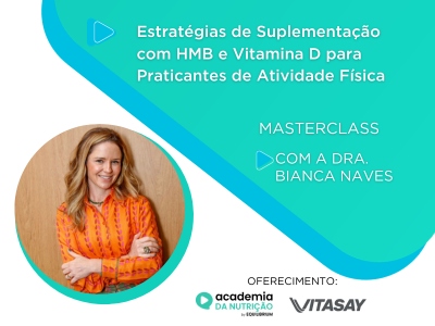 Estratégias de Suplementação com HMB e Vitamina D para praticantes de atividade física com Bianca Naves