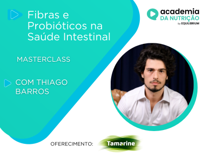 Fibras e Probióticos na Saúde Intestinal